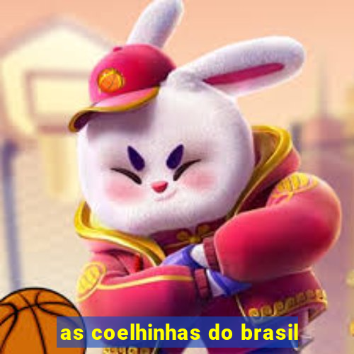 as coelhinhas do brasil